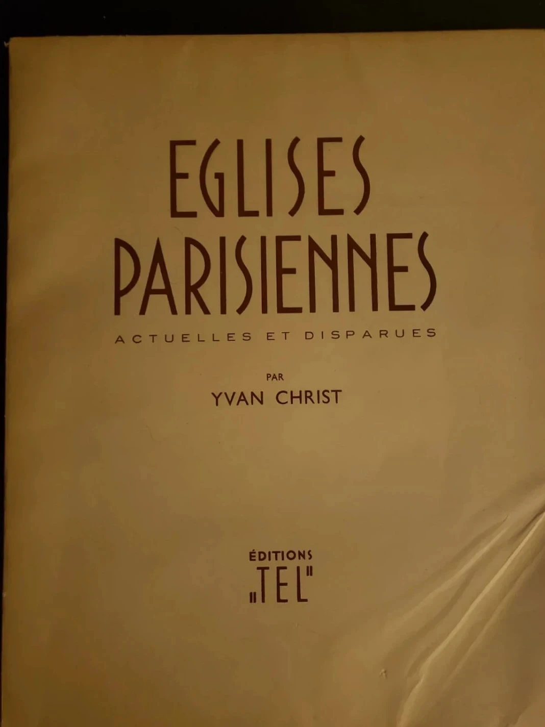 Eglises parisiennes actuelles et disparues, par Yvan Christ
